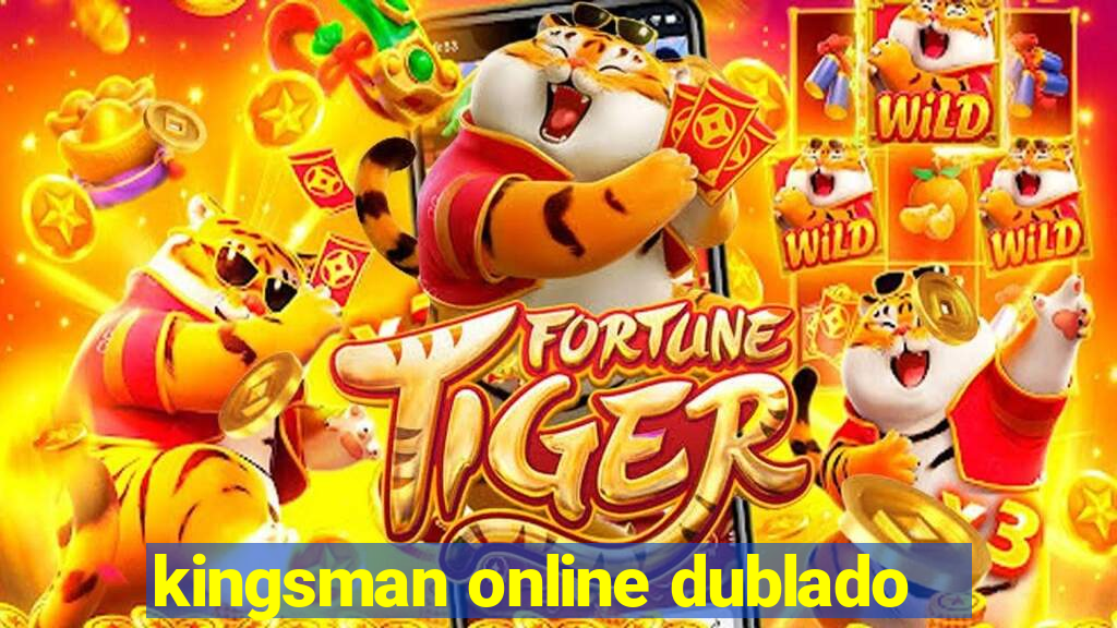 kingsman online dublado