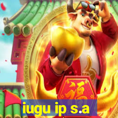 iugu ip s.a