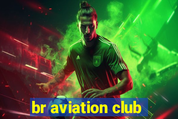 br aviation club