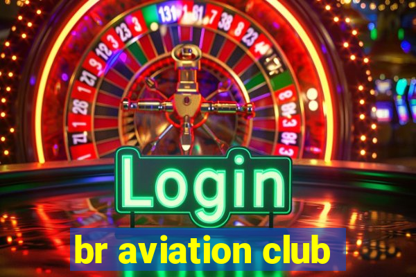 br aviation club