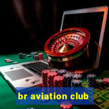 br aviation club