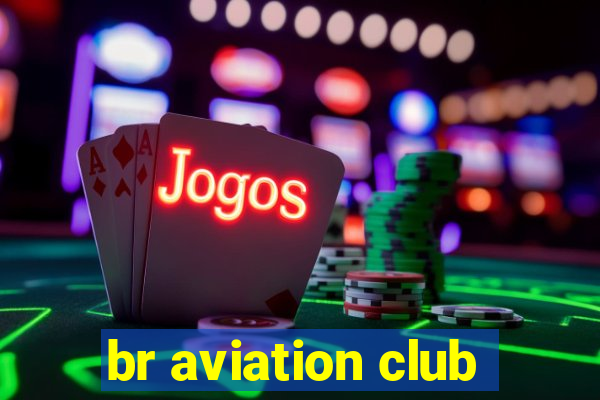 br aviation club