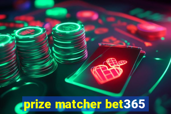 prize matcher bet365