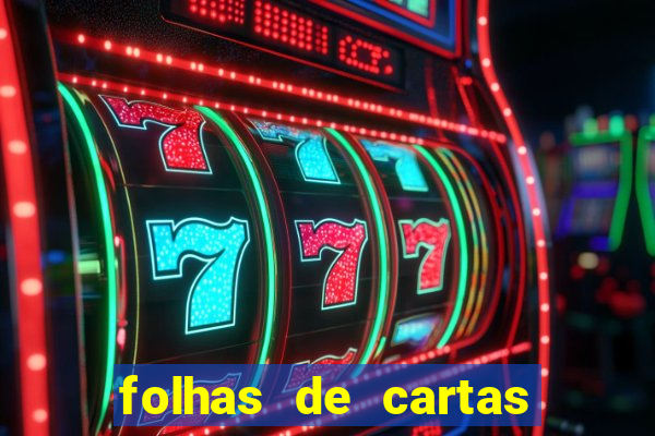 folhas de cartas para imprimir