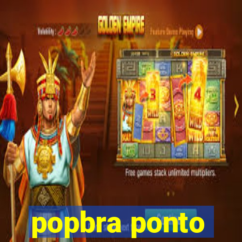 popbra ponto