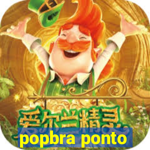 popbra ponto