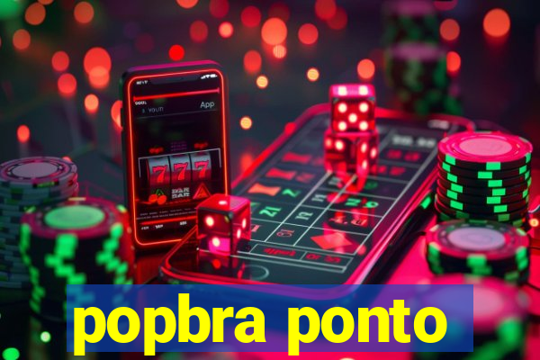 popbra ponto