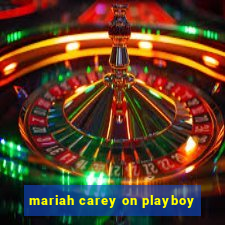 mariah carey on playboy