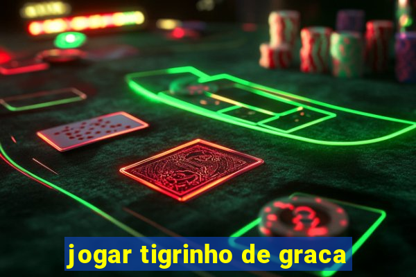 jogar tigrinho de graca