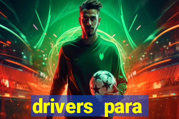 drivers para windows 7 64 bits