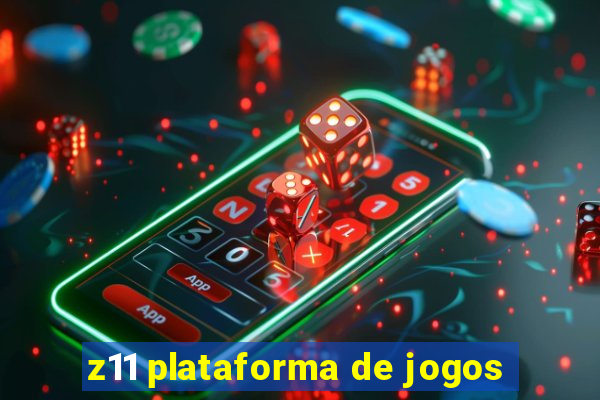 z11 plataforma de jogos