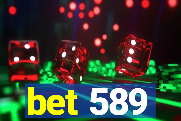 bet 589