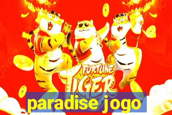 paradise jogo