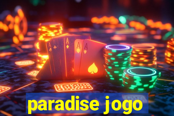 paradise jogo
