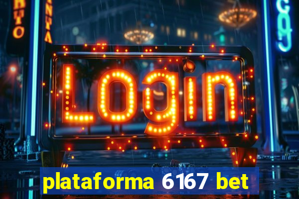 plataforma 6167 bet