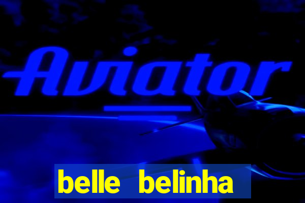 belle belinha privacy vazou