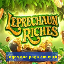 jogos que paga em euro