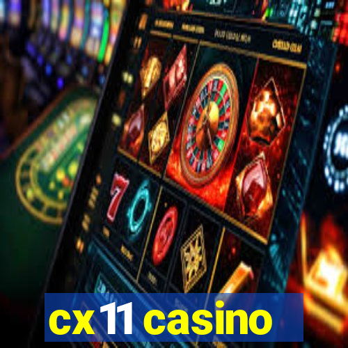 cx11 casino