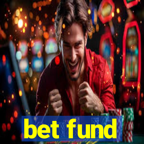 bet fund