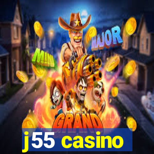 j55 casino
