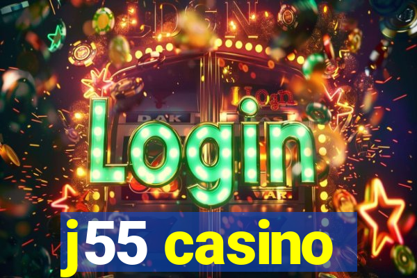 j55 casino