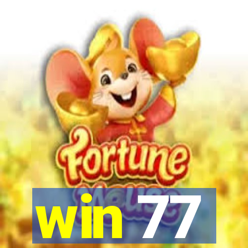 win 77