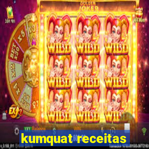 kumquat receitas