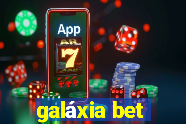 galáxia bet