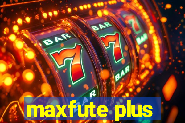 maxfute plus