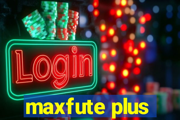 maxfute plus