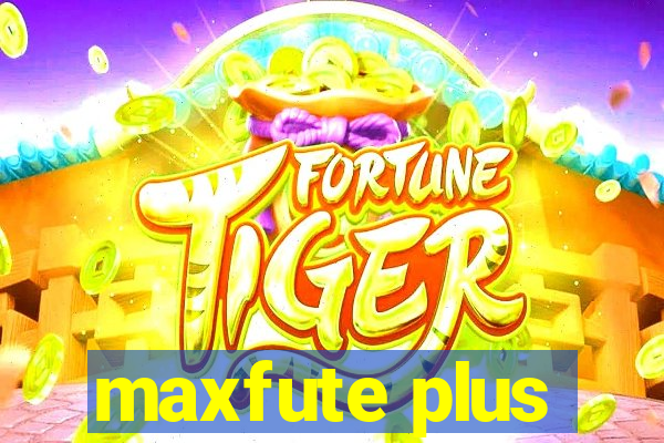 maxfute plus