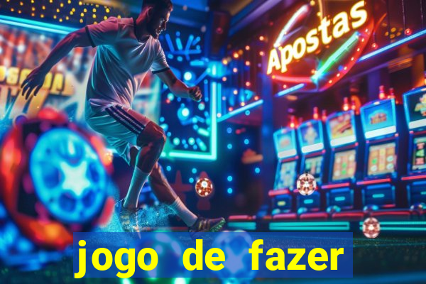 jogo de fazer dinheiro falso
