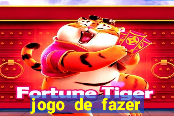 jogo de fazer dinheiro falso
