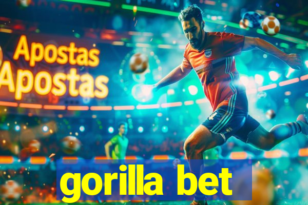 gorilla bet