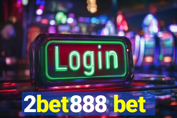 2bet888 bet