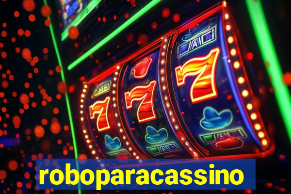 roboparacassino
