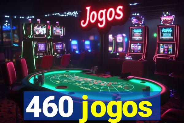 460 jogos