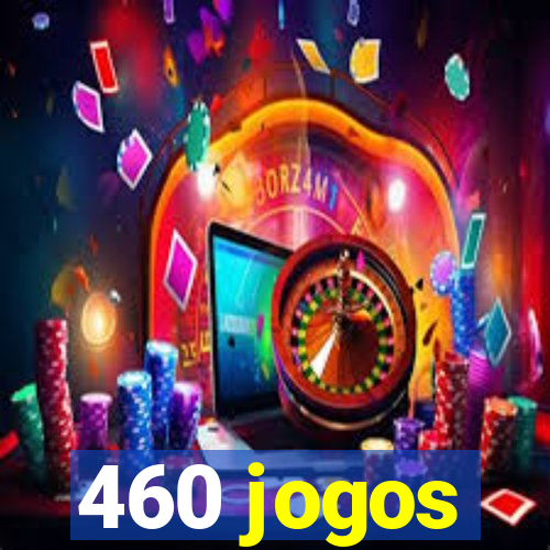 460 jogos