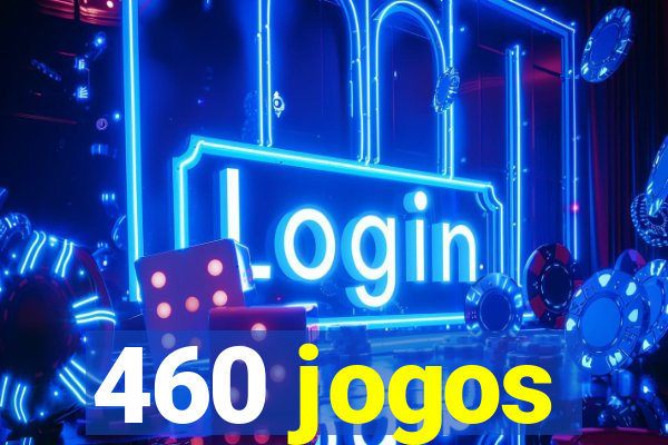460 jogos
