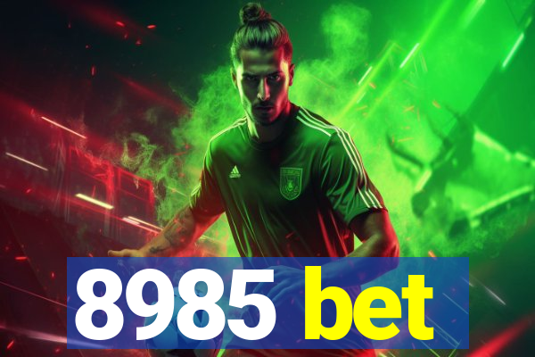 8985 bet