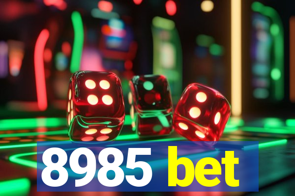 8985 bet