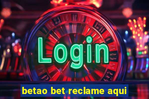 betao bet reclame aqui