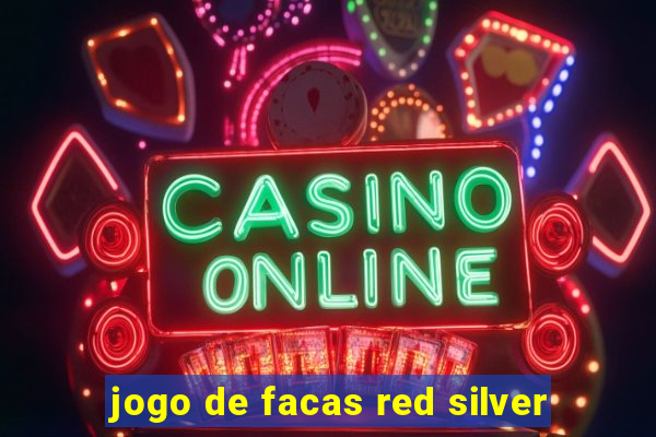 jogo de facas red silver
