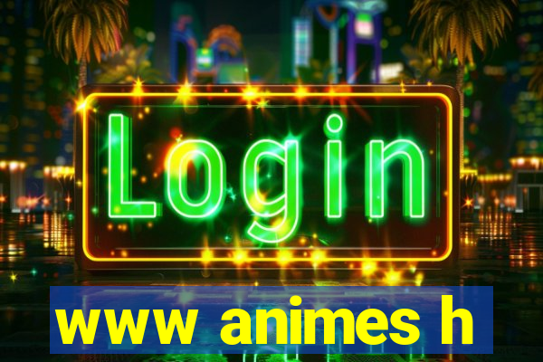www animes h