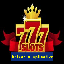 baixar o aplicativo truco vamos
