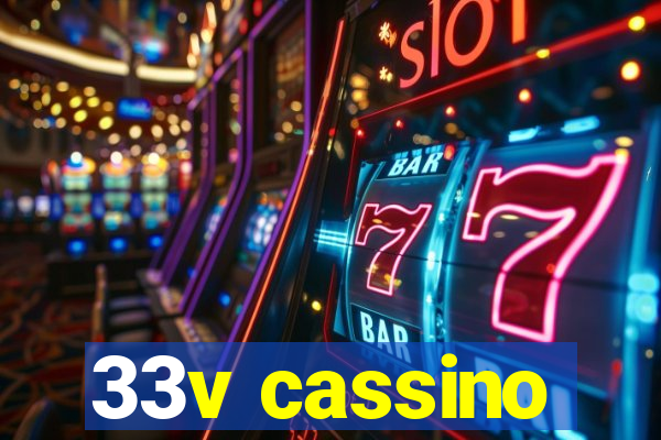 33v cassino