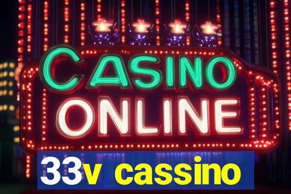 33v cassino
