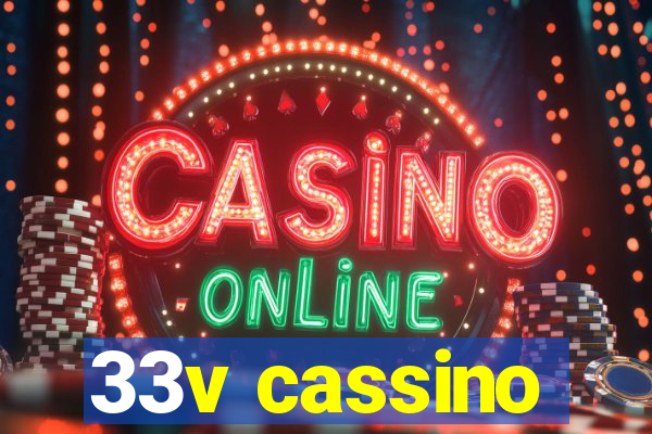 33v cassino