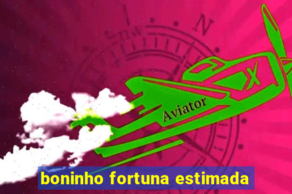 boninho fortuna estimada