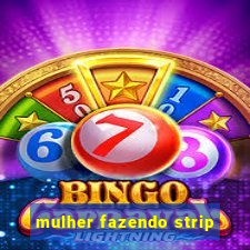 mulher fazendo strip